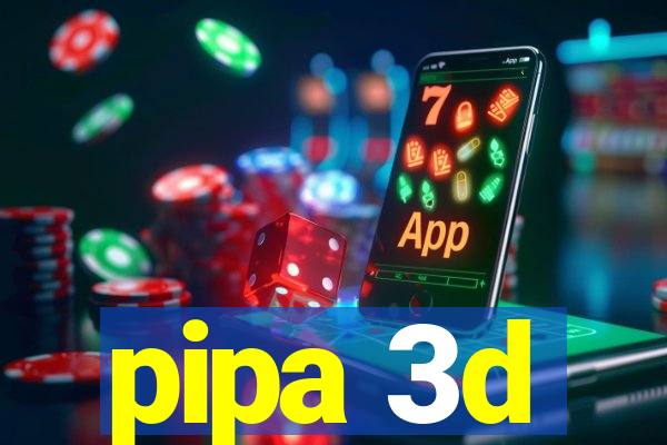 pipa 3d